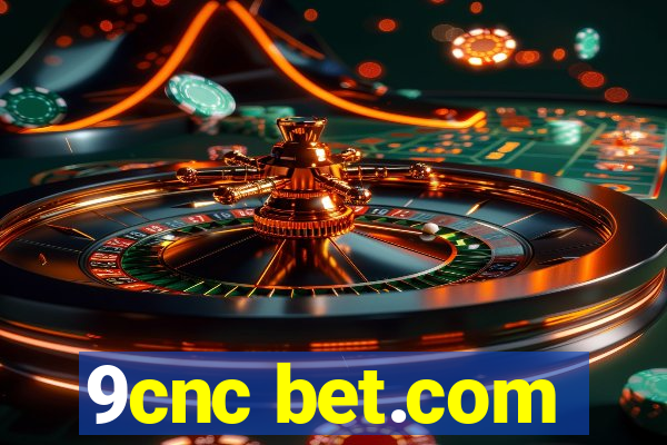 9cnc bet.com